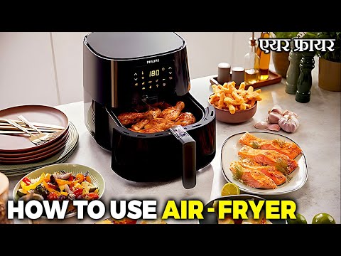 How to Use An Air Fryer | Philips Air Fryer | Health benefits for Air Fryer