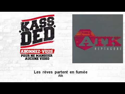 Atk - Les rêves partent en fumée - feat. Cyanure