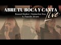 Abre Tu Boca Y Canta (Live) Emanuel Sánchez & Sonimarleen Sosa Feat. Francelis Álvarez