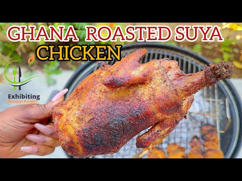ghana roasted chicken/how to grill chicken/grilled suya recipe @ExhibitingMummysRecipes