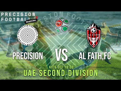 Precision FC vs Al Fath FC | UAE Second Division