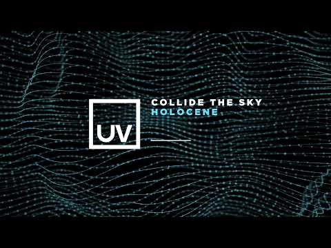 Collide The Sky - Holocene