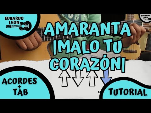 AMARANTA - MALO TU CORAZÓN | TUTORIAL + TAB | EDUARDO LEON | GUITARRA