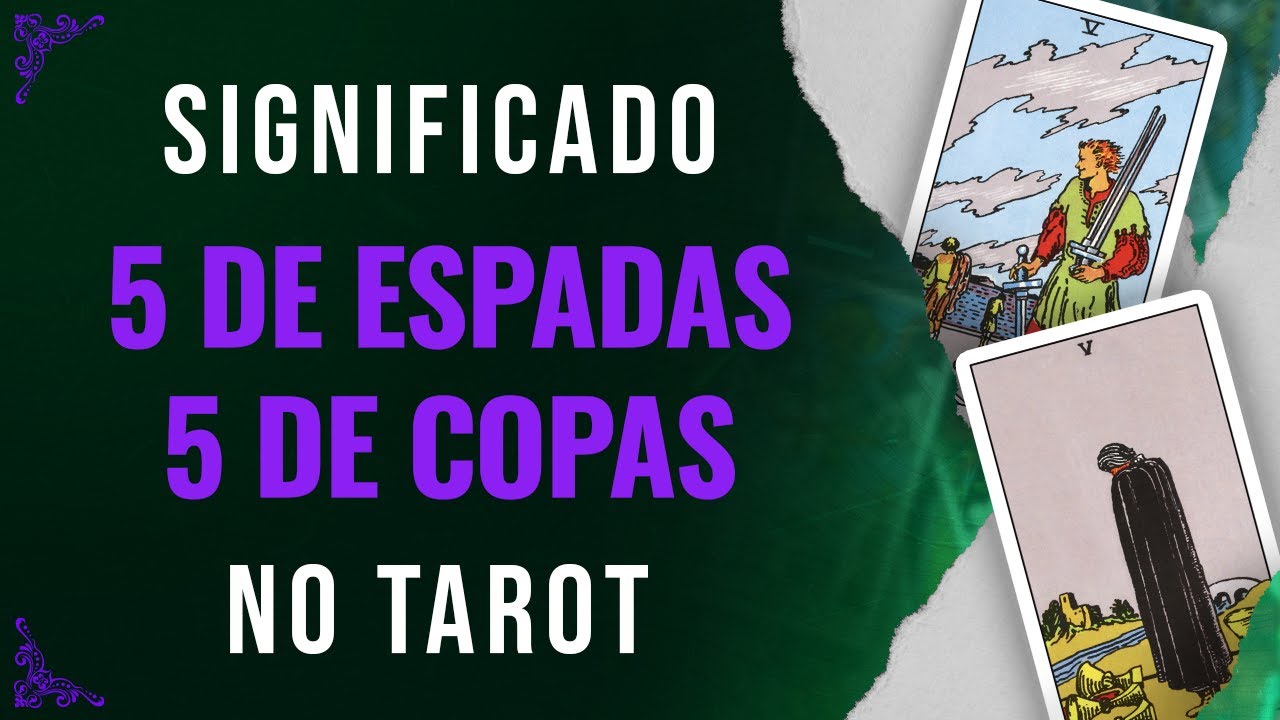 Significado da carta 5 de Espadas e 5 de Copas no Tarot - EP #13 - M40