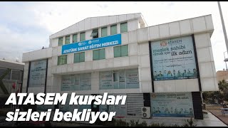 ATASEM kursları sizleri bekliyor