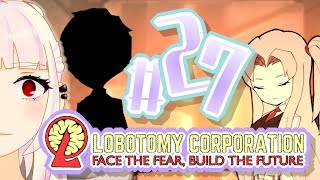 大丈夫は大体大丈夫じゃないやつね【Lobotomy Corporation】#27