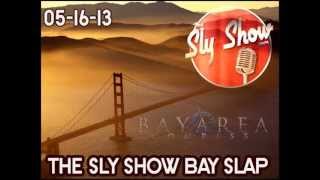 The Sly Show Bay Slap (05-16-13) [BayAreaCompass]