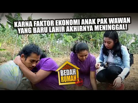 HOUSE REVIEW EPISODE 123 - Sad!! Due to Economic Factors, Mr. Wawan's Newborn Child Dies