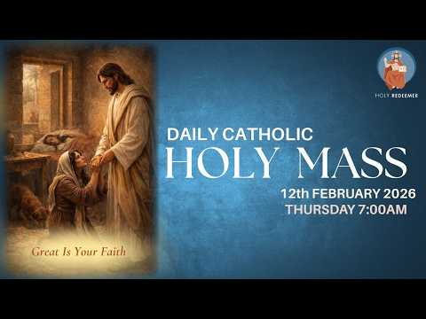 Catholic Holy Mass - 12th February 2026, Thursday