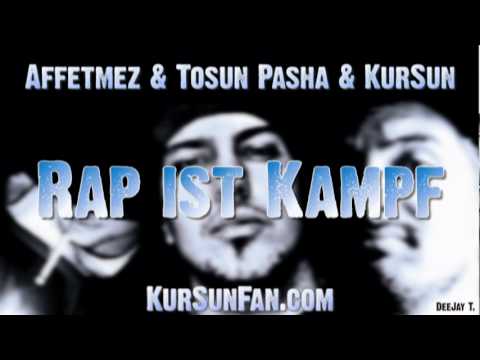 KurSun - Rap ist kampf (feat. Affetmez & Tosun Pasha)