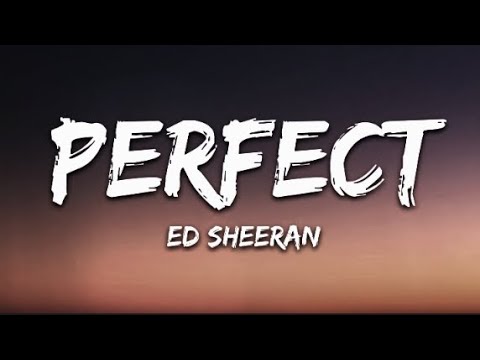 Ed Sheeran - Perfect (Lyrics!)