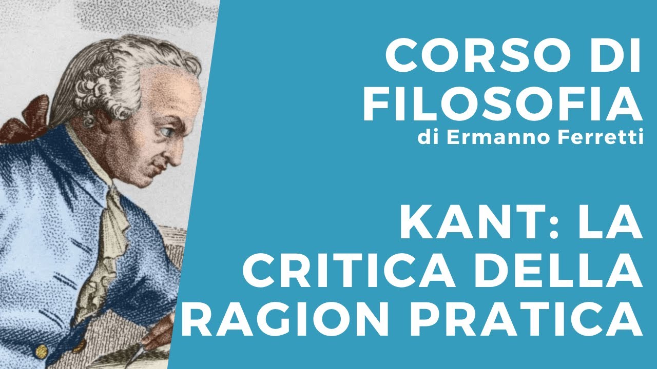 Kant: la Critica della Ragion Pratica