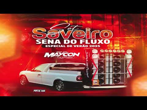 Set Saveiro Sena do Fluxo Especial de Verão 2025 Dj Maycon Fuleragem