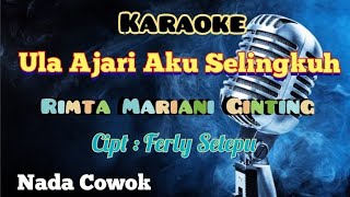Download lagu ULA AJARI AKU SELINGKUH | RIMTA MARIANI GINTING | KARAOKE LAGU KARO | NADA COWOK mp3