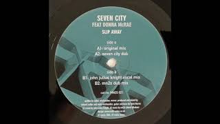 Seven City - Slip Away (mn2s Dub Mix)