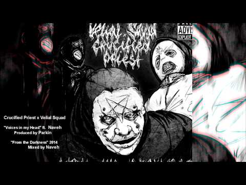 Crucified Priest x Velial Squad - Voices in My Head (ft. Naveh) [prod. by Parkin]