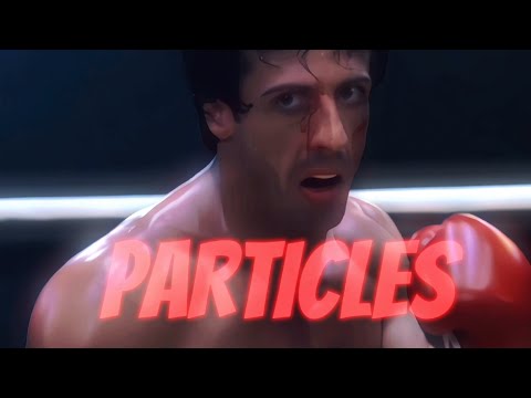 Go For It. (Rocky Balboa edit) - Particles (super slowed) 4K