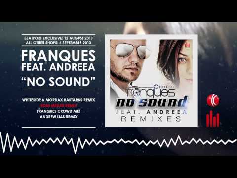 Franques feat. Andreea - No Sound (Remixes) (Minimix) // OUT NOW!!