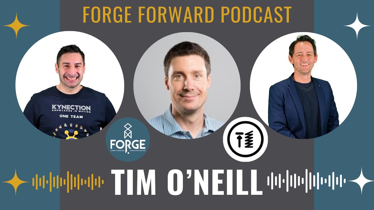 Forge Forward Podcast: Tim O’Neill