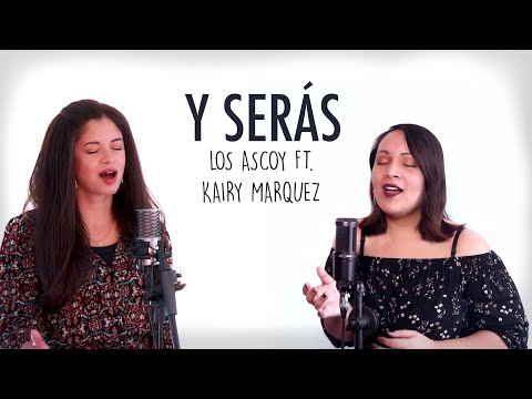 Y Serás - Los Ascoy Ft. Kairy Marquez