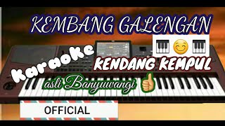 Download lagu KEMBANG GALENGAN - KARAOKE MUSIC ASLI BANYUWANGI -( karya terbaru official) # korg pa 1000# mp3