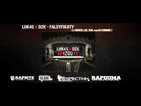 Luk4s & DZK - Falsyfikaty [ft.Rover,ŁJK,refren BJN,prod.Dj Chrome]