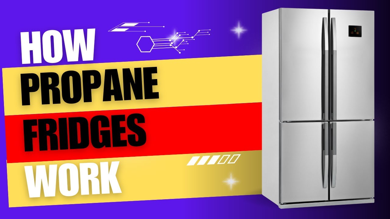 How Do Propane Refrigerators Work