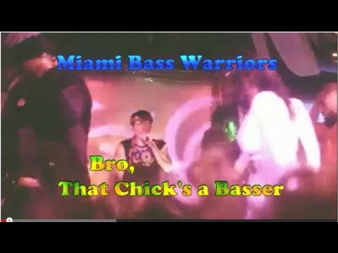 Miami Bass Warriors - Bro, That Chick's A Basser