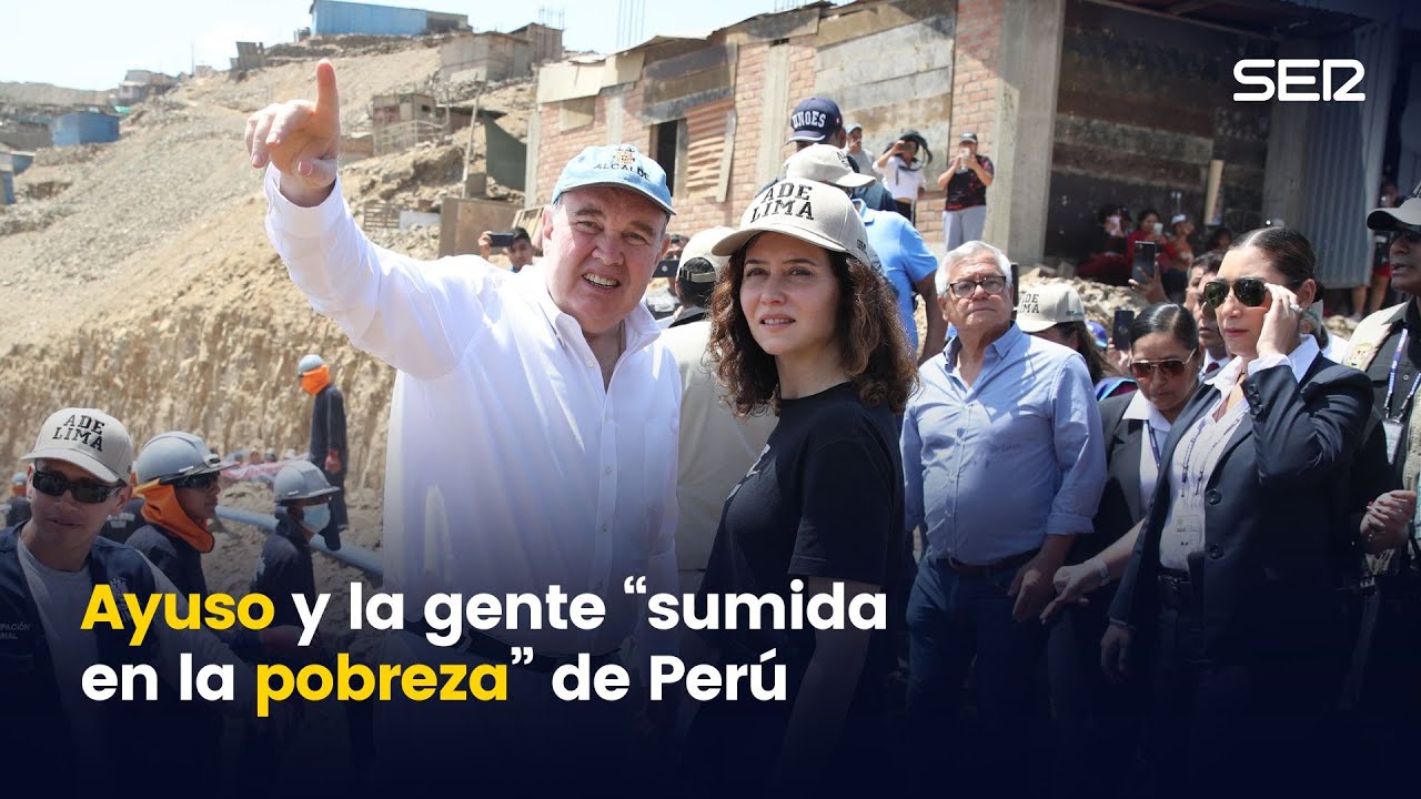 Ayuso y la gente “alegre" y “sumida en la pobreza” de Perú