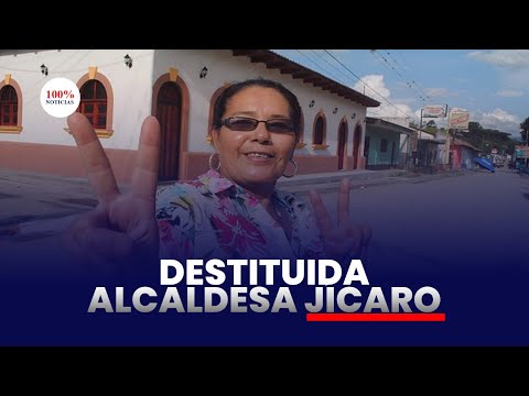 Régimen destituye alcaldesa de El Jícaro en purga