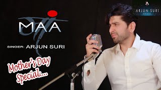 Maa: Arjun Suri | Mother Day Special | Sonam Kapoor Songs | New Hindi Songs