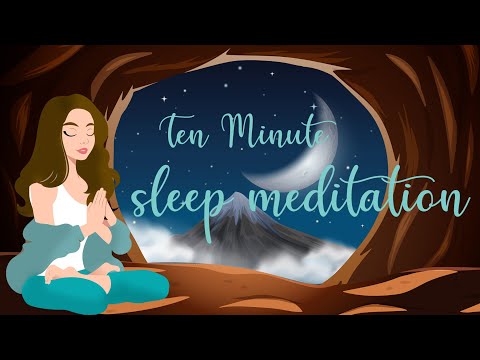 Sleep in Ten Minutes (Guided Meditation)