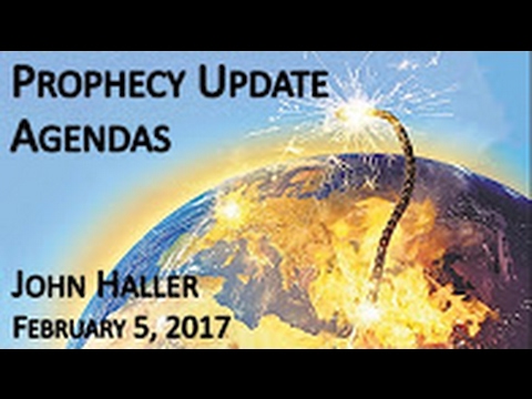 John Haller Prophecy Update "Agendas" February 6 2017 – Andrew R