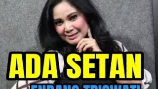 Download lagu Ada Setan - ENDANG TRISWATI ( lagu dangdut jadul ) mp3 Download lagu Ada Setan - ENDANG TRISWATI ( lagu dangdut jadul ) mp3