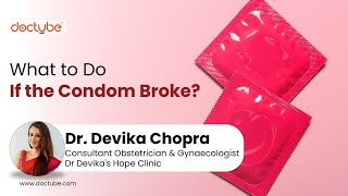 What to Do If the Condom Broke