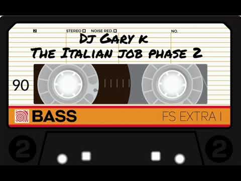 Dj Gary K | The Italian Job | Phase 2 | 02.05.20
