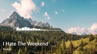 I Hate The Weekend - Tacocat | Creative Commons Music