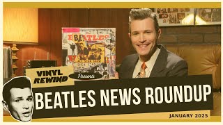 Beatles News Roundup | January 2025