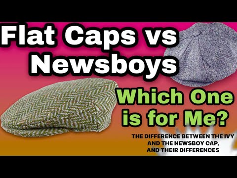 NEWSBOYS vs FLAT CAPS  -  What’s the Difference?  &  Which is Best for Me?
