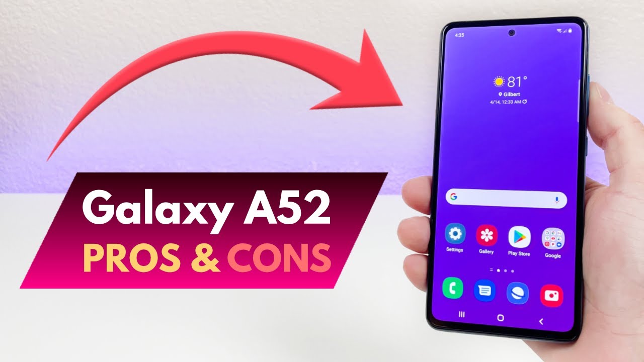 Samsung Galaxy A52 - Pros and Cons!