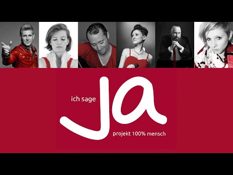 Ich sage ja - Projekt 100% MENSCH