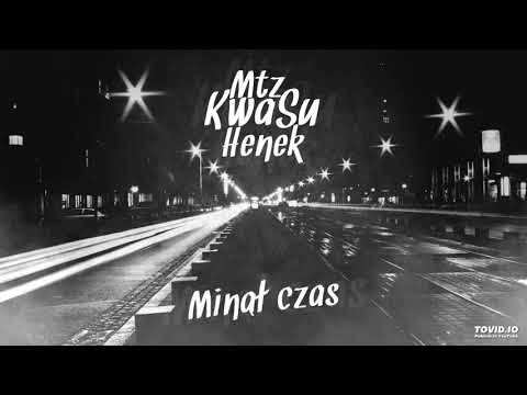 Mtz x Henek x Kwasu - Minął czas