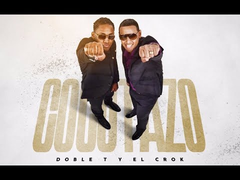 Doble t Y El Crok los pepe - Cocotazo ( Official Audio )