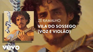 Zé Ramalho - Vila do Sossego (Voz e Violão)