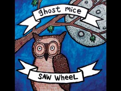 Ghost mice + Saw Wheel: Mountain Dew