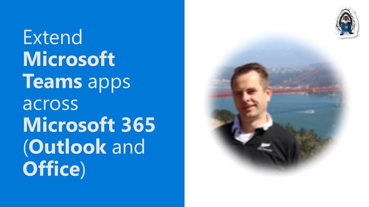 Extend Microsoft Teams apps across Microsoft 365 (Outlook and Office)