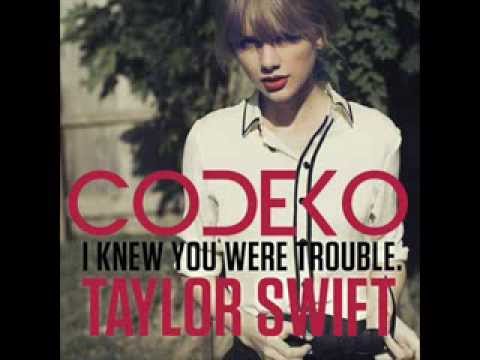 I Knew You Were Trouble Codeko Dubstep Remix Taylor