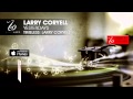 Larry Coryell - Yesterdays - Timeless: Larry Coryell