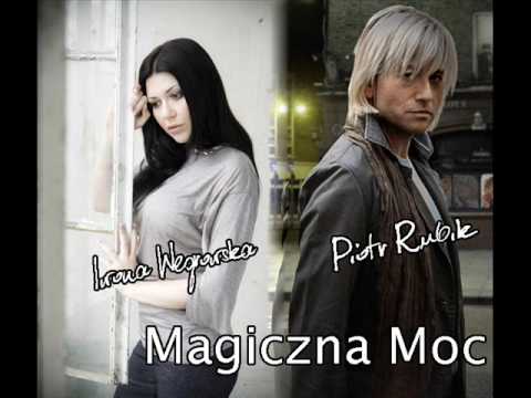 Piotr Rubik Feat. Iwona węgrowska-Magiczna Moc