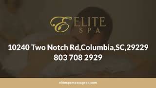 Elite Spa - Best Massage & Spa in Columbia, South Carolina
